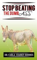 Stop Beating the Dumb Ass 1717179932 Book Cover