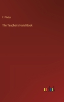 The Teacher's Hand-Book 3368853511 Book Cover