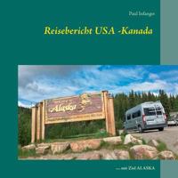 Reisebericht USA -Kanada (German Edition) 3749429529 Book Cover