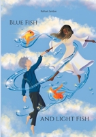 Blue Fish and Light Fish (French Edition) 2322558982 Book Cover