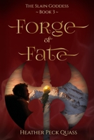 Forge of Fate (The Slain Goddess) B0GNR97SVH Book Cover