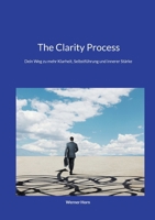 The Clarity Process: Dein Weg zu mehr Klarheit, Selbstführung und innerer Stärke (German Edition) 3819247068 Book Cover