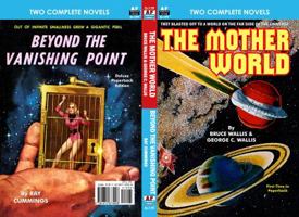 Mother World, The/Beyond the Vanishing Point 1612873073 Book Cover