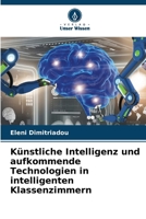 Künstliche Intelligenz und aufkommende Technologien in intelligenten Klassenzimmern (German Edition) 6207779037 Book Cover