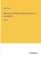 Mémoires de Pontus Payen; Avec notice et annotations: Tome 1 3382708787 Book Cover