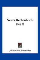 Newes Rechenbuchl (1673) 110487332X Book Cover