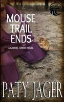 Mouse Trail Ends 1947983962 Book Cover