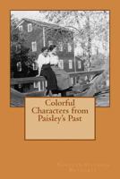 Colorful Characters from Paisley's Past 1499570139 Book Cover