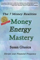 Money Energy Mastery: The 7 Money Realities 1736506501 Book Cover