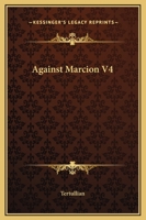 Against Marcion 1162651741 Book Cover