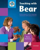 Teaching with Bear: Pack (without puppet) 0194433064 Book Cover