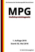 Medizinproduktegesetz - MPG, 1. Auflage 2018 1718669291 Book Cover