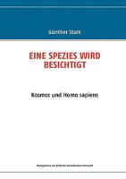 EINE SPEZIES WIRD BESICHTIGT: Kosmos und Homo sapiens 3833496118 Book Cover
