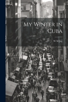 My Winter in Cuba 1022141260 Book Cover