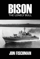 Bison: The Lonely Bull 1649570708 Book Cover