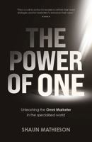 The Power of One: Unleashing the Omni Marketer in the specialised world 0646738356 Book Cover