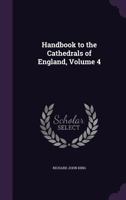 Handbook to the Cathedrals of England, Volume 4 1357296177 Book Cover