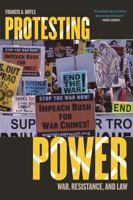 Protesting Power: War, Resistance, and Law 0742538923 Book Cover