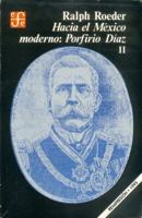Hacia El México Moderno: Porfirio Diaz, II 968160766X Book Cover