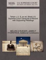 Tehan v. U. S. ex rel. Shott U.S. Supreme Court Transcript of Record with Supporting Pleadings 1270512730 Book Cover