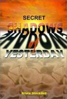 Secret Shadows of Yesterday 0759650373 Book Cover