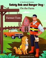 Safety Rob and Ranger Dog: On the Farm 1738247643 Book Cover