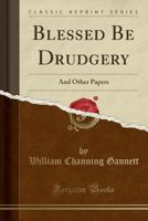 Blessed be Drudgery 1341066126 Book Cover