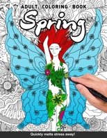 Spring Adults Coloring Book: nature fairies magical creatures seasons trees springtime for adults relaxation art large creativity grown ups coloring ... boredom anti anxiety intricate ornate therapy 1657540944 Book Cover