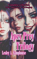 Apex Prey: The Complete Trilogy B0FFN169WJ Book Cover