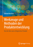 Werkzeuge und Methoden der Produktentwicklung : Von der Idee Bis Zum Erfolgreichen Produkt 3662617617 Book Cover