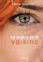 Le regard de la voisine (French Edition) 2414607696 Book Cover