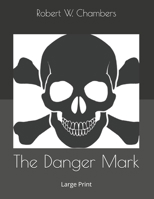 The Danger Mark 1475054521 Book Cover
