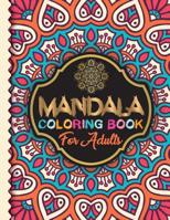 Mandala Coloring Book for Adults: Adult Coloring Book 100 Beautiful Mandala Images Stress Management Coloring Book For Relaxation, Meditation, Happiness and Relief & Art Color Therapy 1081630701 Book Cover