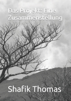 Das Projekt: Eine Zusammenstellung B0BRDJYCG2 Book Cover