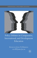 Policy Debates in Comparative, International, and Development Education (International and Development Education) 1349382957 Book Cover
