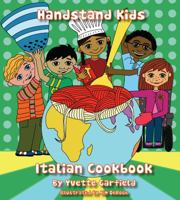 Handstand Kids Italian Cookbook- comes with a chef's hat and packaged in a pizza box 0979210704 Book Cover