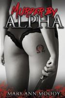 Murder by Alpha 154405646X Book Cover