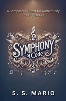 Symphony of Code B0F14K72NZ Book Cover