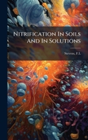 Nitrification In Soils And In Solutions 1024252434 Book Cover