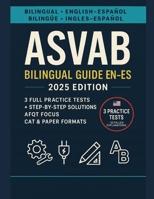 ASVAB Bilingual Guide EN–ES: 2025 Edition – English–Spanish Practice Tests with Step-by-Step Solutions B0FP54ZPCB Book Cover