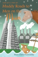 Muddy Roads to Men on the Moon - 1600 AD to 1969 AD (Hoofbeats Through History) B0F996PKBB Book Cover