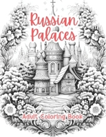 Russian Palaces Coloring Book For Adults Grayscale Images By TaylorStonelyArt: Volume I (Intricate Mandala Patterns For Adults) B0CVHLL1GR Book Cover