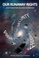 Our Runaway Rights: How To Restore Balance In Freedom (The Runaway Trilogy) 154715599X Book Cover