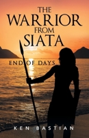 The Warrior From Siata: End of Days 1665759631 Book Cover