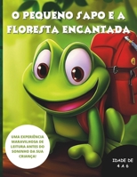 O Pequeno Sapo e a Floresta Encantada: Série Histórias para Dormir - Livro 1 (Portuguese Edition) B0CL3193GW Book Cover