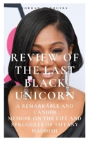 Review of the Last Black Unicorn: A Remarkable and Candid Memoir on the Life and Struggles of Tiffany Haddish B08QWH3FKF Book Cover