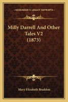 Milly Darrell: And Other Tales, Volume 2 1120327687 Book Cover