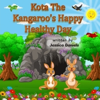 Kota the Kangaroo's Happy Healthy Day B0CJXBHQQP Book Cover