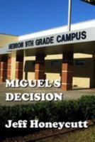 Miguel's Decision 1978179006 Book Cover
