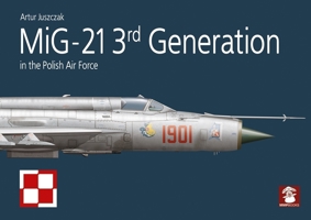 MiG-21 3rd Generation in the Polish Air Force 8368377153 Book Cover